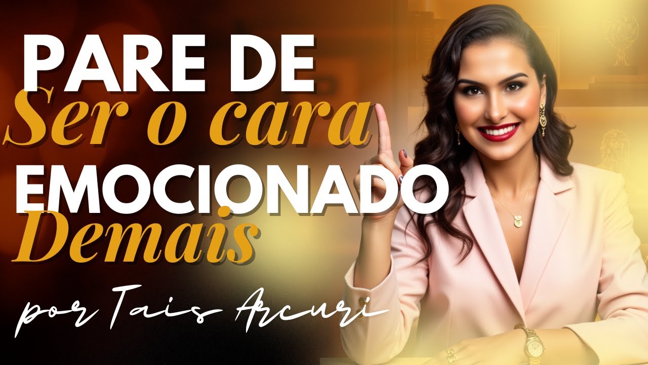 Como não ser um HOMEM EMOCIONADO!