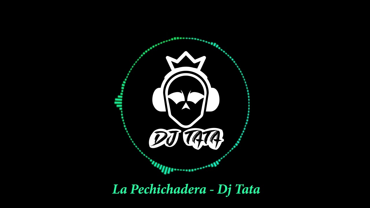 La Pechichadera (El Pechiche) Original - Champeta Africana [Dj Tata]
