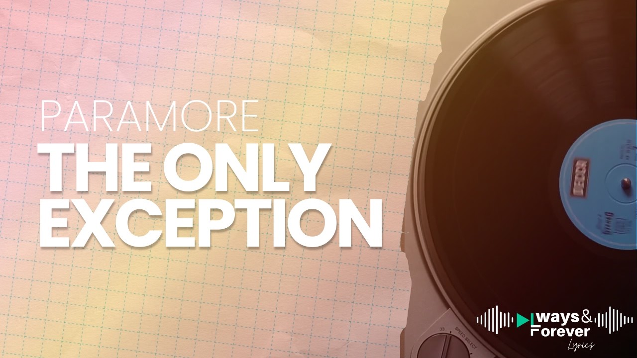 Paramore - The Only Exception (Lyrics)
