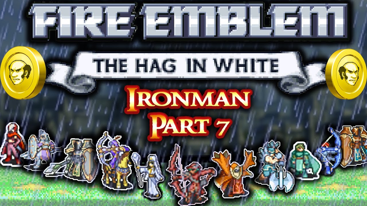 Fire Emblem Hag in White Ironman Part 7: 