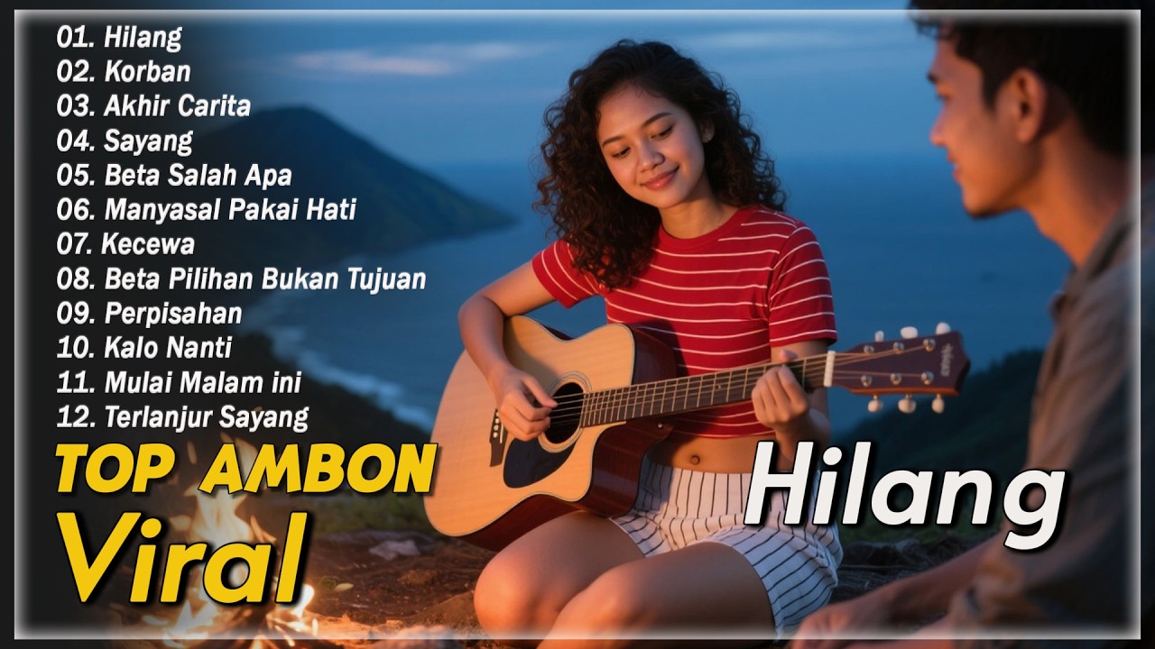 Korban - Hilang - Beta Salah Apa - Sayang || TOP VIRAL Lagu Ambon Pilihan Terbaik Dan Terpopuler