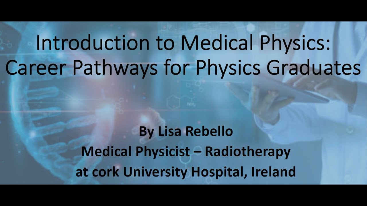 Medical Physics: Contents and Careers