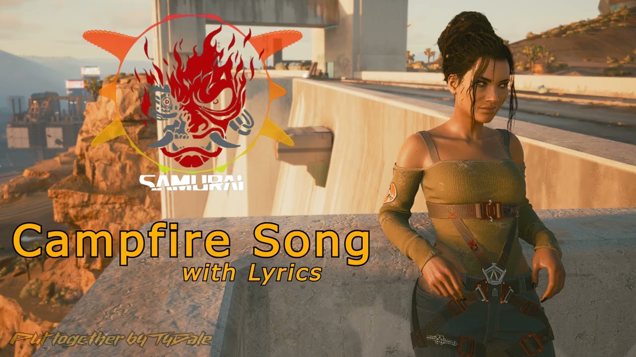 Campfire Song Lyrical Remix - Cyberpunk 2077