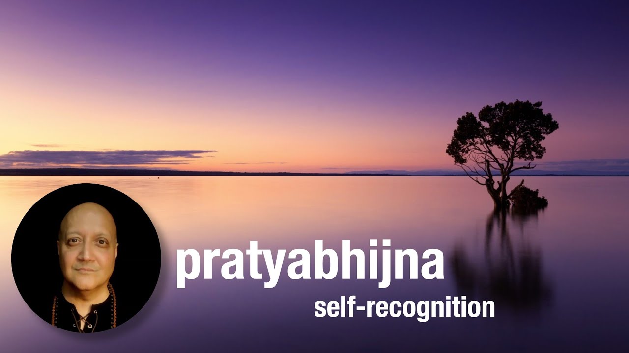 How do I recognize my True Self? Rajada explores the Secrets of Pratyabhijna in Kashmir Shaivism