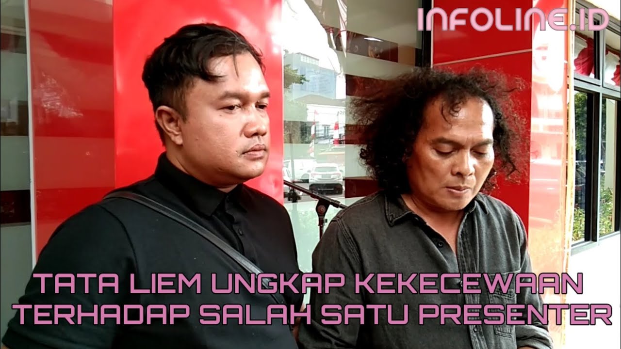 TATA LIEM UNGKAP KEKECEWAAN KEPADA SALAH SATU PRESENTER