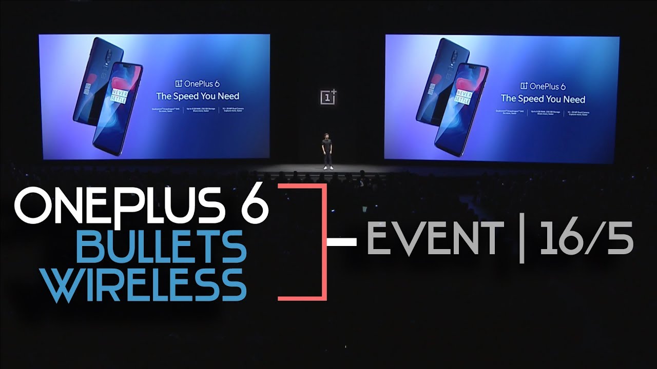 OnePlus 6 + Bullets Wireless Launch Event [Global] in 19 Minutes!