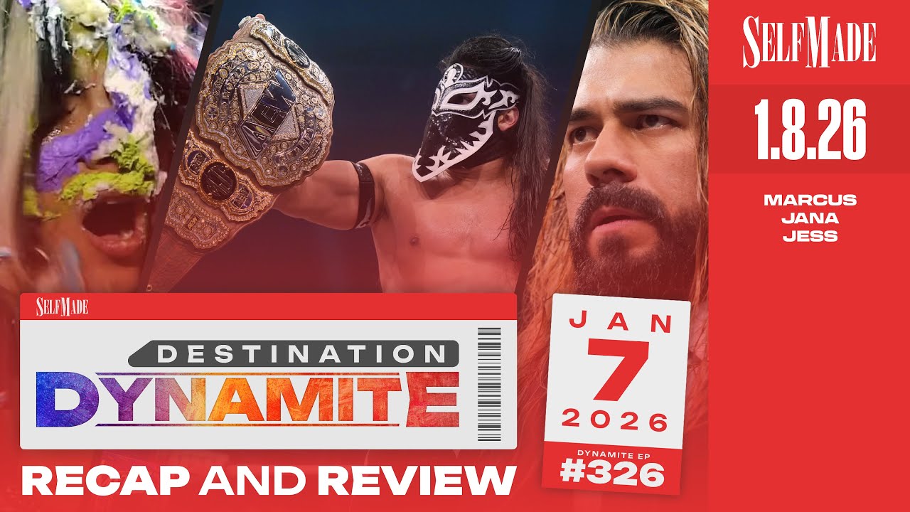 Destination Dynamite: AEW Dynamite 1/7/26 REVIEW + RECAP [Self Made]