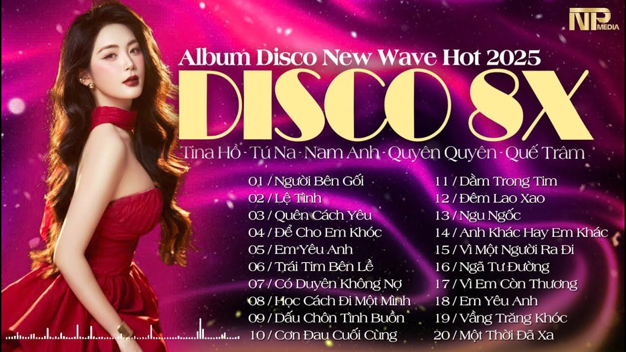 Tuyệt Phẩm Disco Nhạc Trẻ New Wave 2025 - Người Bên Gối Người Trong Tim - Lk Disco 8x Chất Lượng Cao