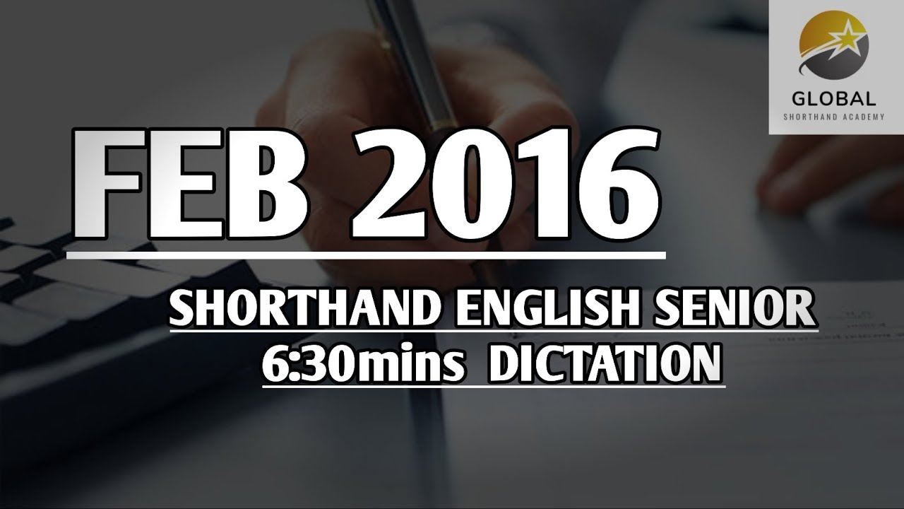 FEB 2016 SHORTHAND ENGLISH SENIOR SPEED 6:30mins DICTATION 🔊✍🏼🏆✨