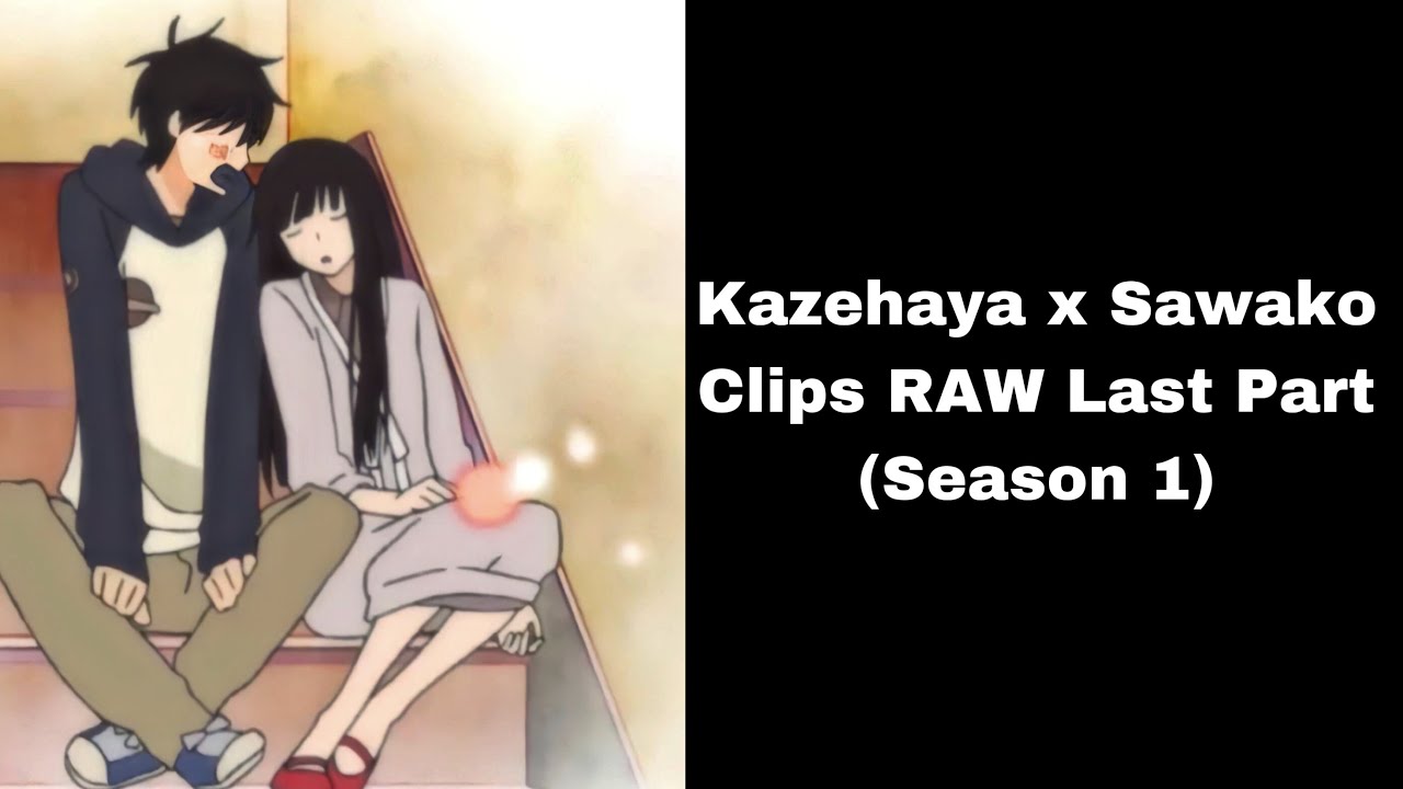 Kazehaya x Sawako Clips RAW Last Part (Season 1)