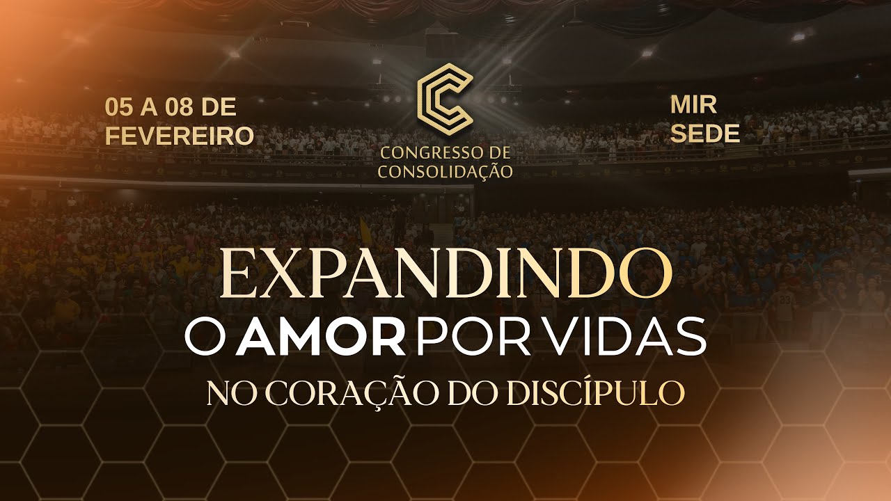 Congresso De Consolidação - Encerramento - 4º Noite - 08.02.2026