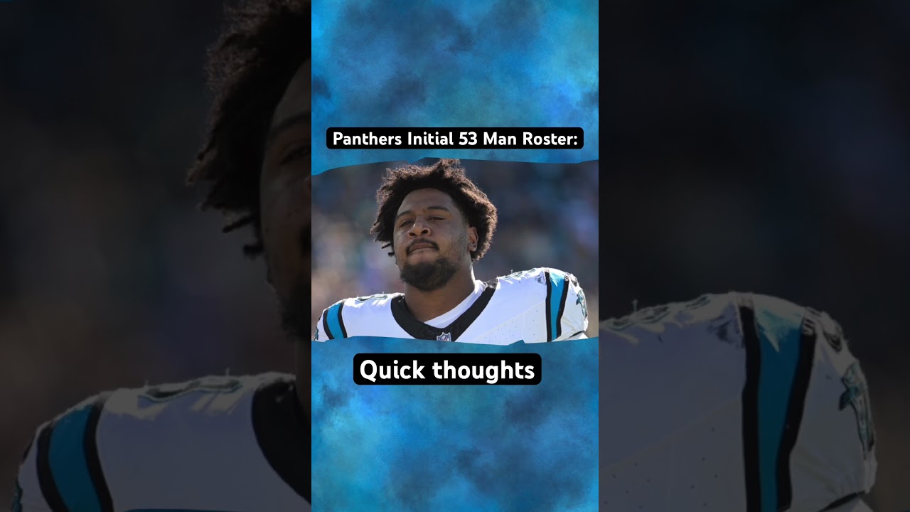 #Panthers Initial 53 Man Roster Had Some Surprises