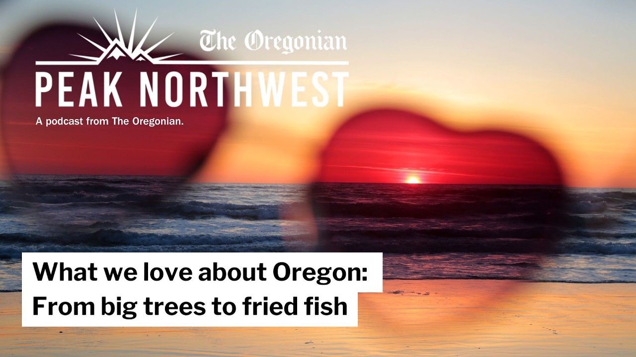 What we love about Oregon: From big trees to fried fish