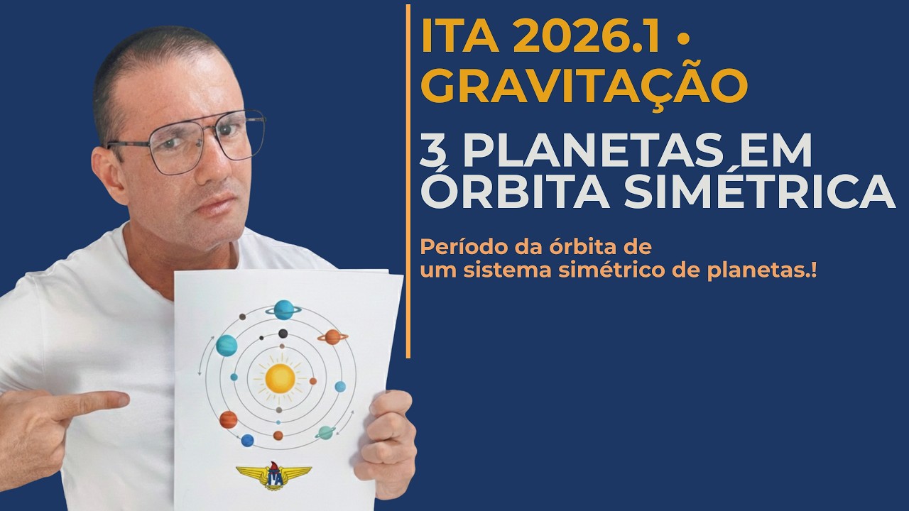 ITA 2026.1– GRAVITAÇÃO:  O PERÍODO DO SISTEMA