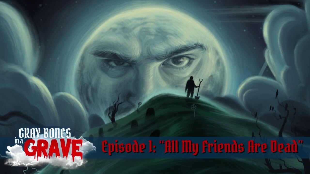 Gray Bones in a Grave - Episode 01 - 