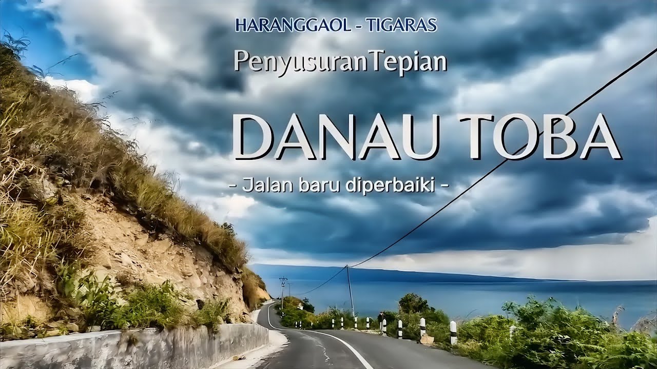 Jalan #Alternatif Tepi Danau Toba Jalan Baru Diperbaiki Haranggaol ke Tigaras