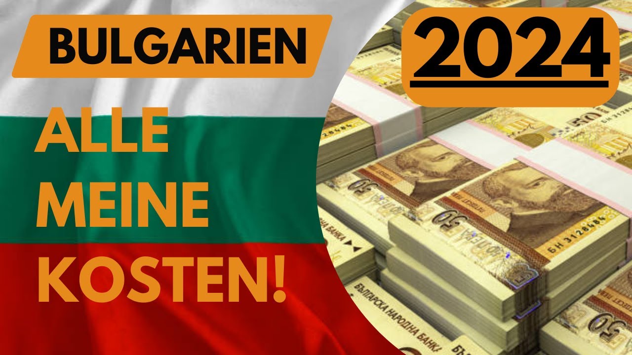 Auswandern Bulgarien! Meine monatlichen Kosten (nicht 1 000€)