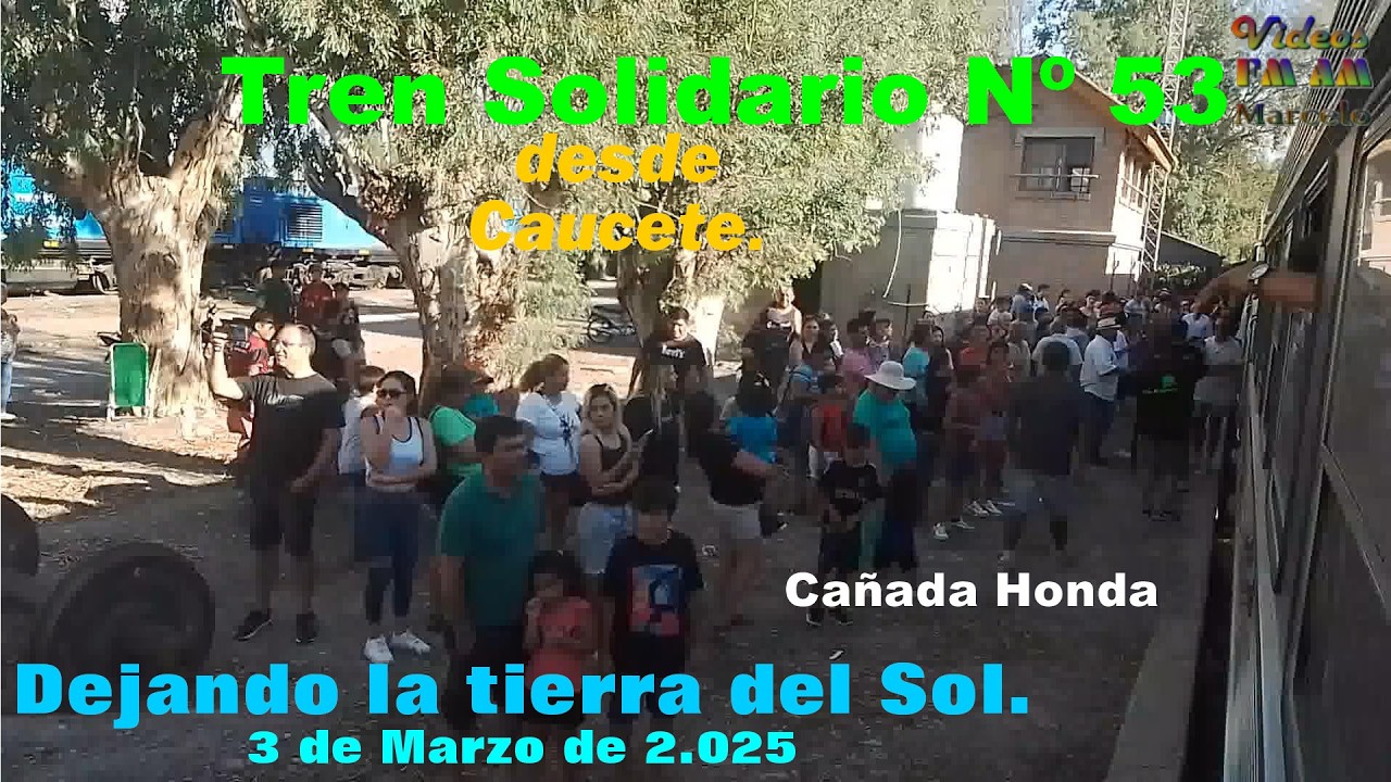 Tren Solidario Nº 53; Caucete: Dejando la tierra del Sol.