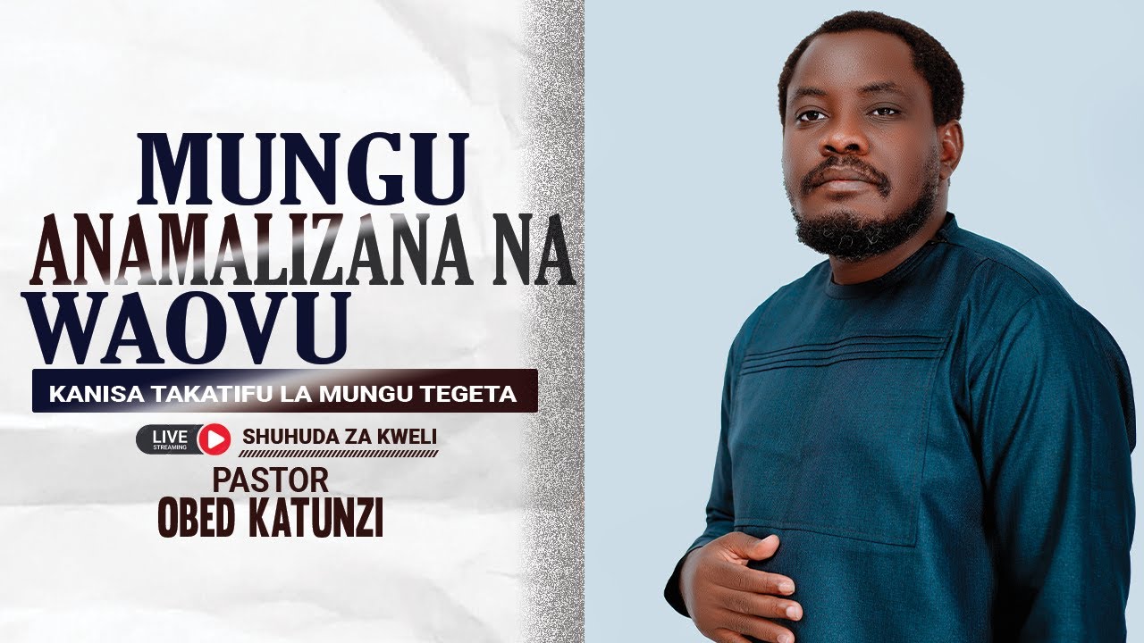 MUNGU ANAMALIZANA NA WAOVU