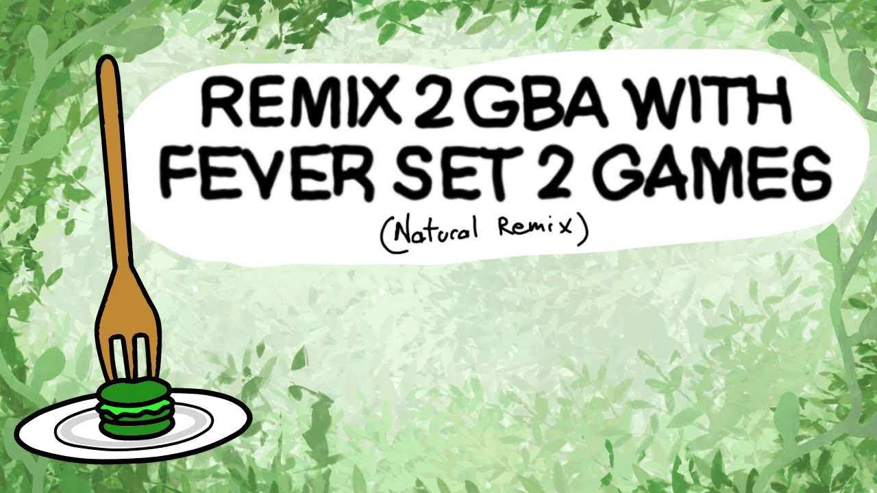 Remix 2 GBA with Fever set 2 games | Rhythm Heaven Custom Remix