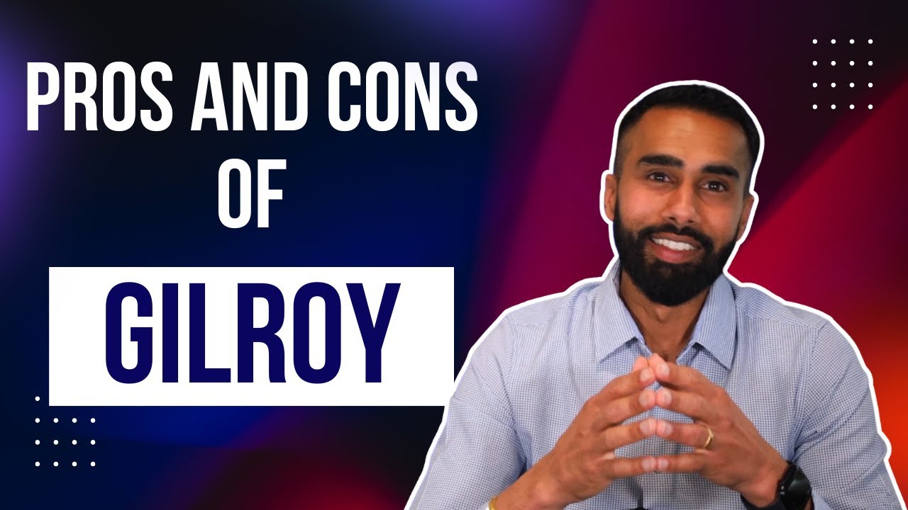 The Pros and Cons of Moving to Gilroy: Is It Right for You?