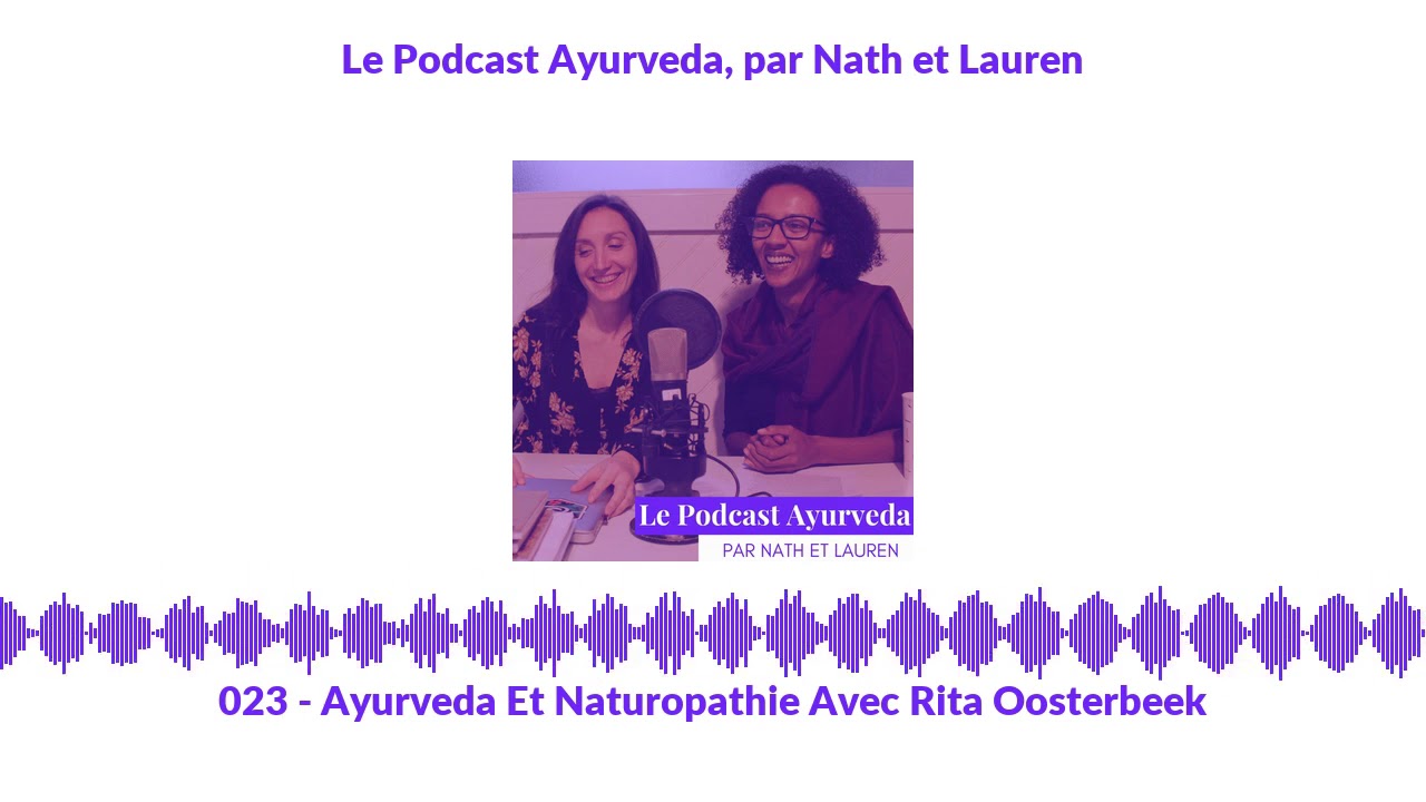 023 - Ayurveda Et Naturopathie Avec Rita Oosterbeek