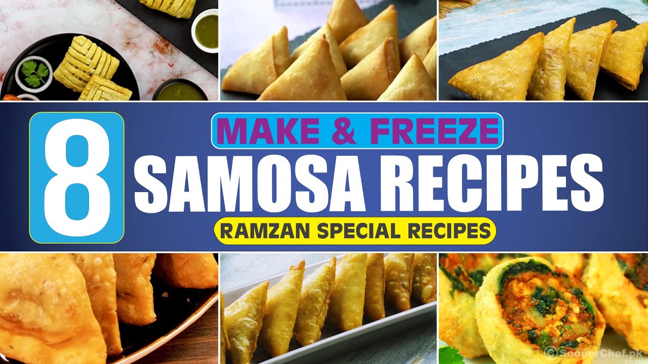 8 Make And Freeze Samosa Recipes | Iftar Recipes | SooperChef