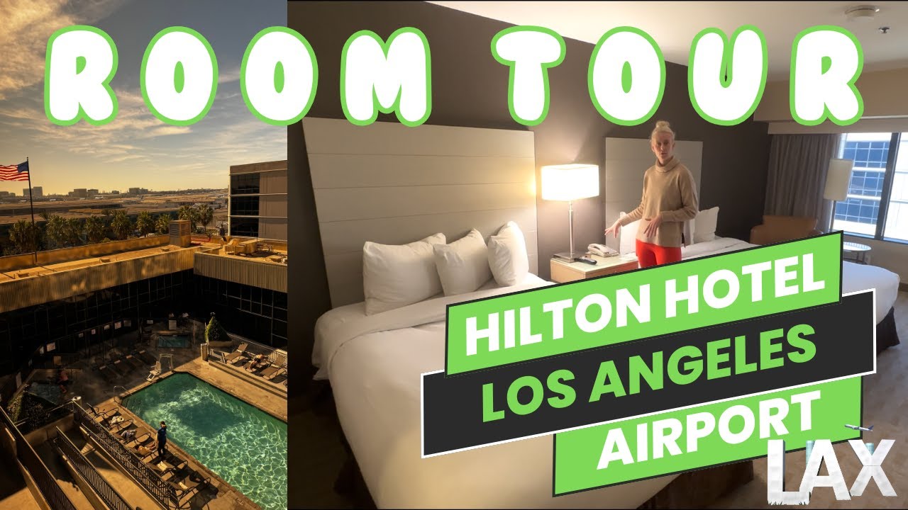 Hilton @ LAX Airport | Hotel ROOM TOUR