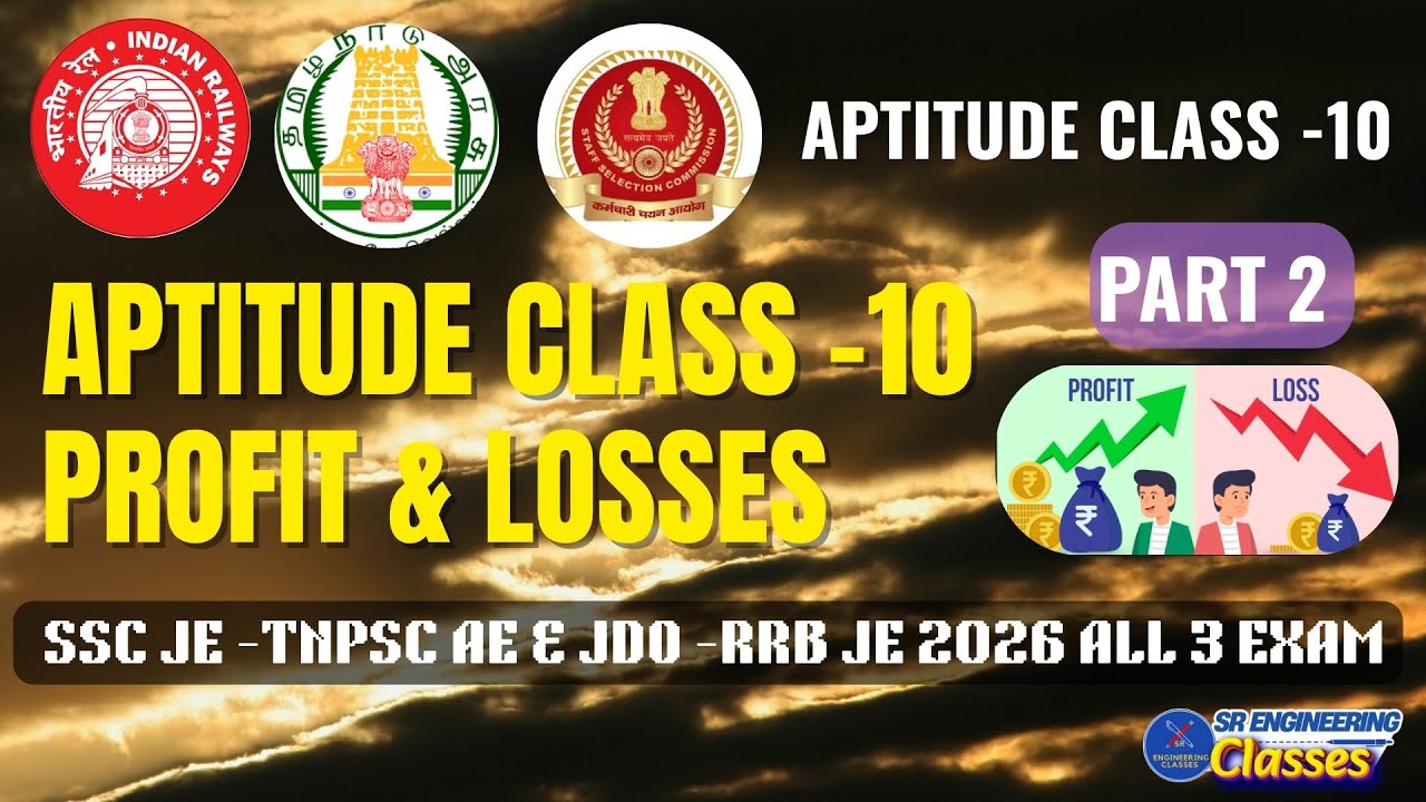 APTITUDE CLASS -10 -PROFIT & LOSS PART 2  SSC JE -TNPSC AE & JDO -RRB JE 2026 ALL 3 EXAM