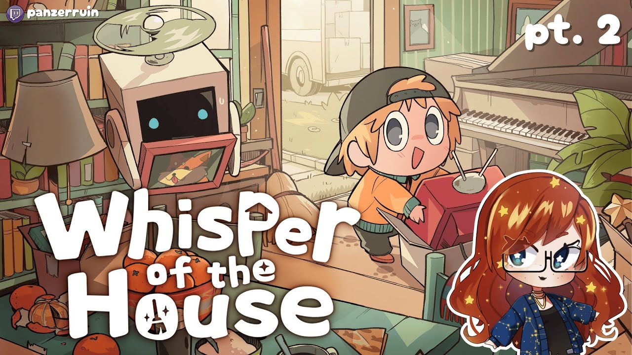 Unpack the Luggage, La La La | Whisper of the House pt. 2
