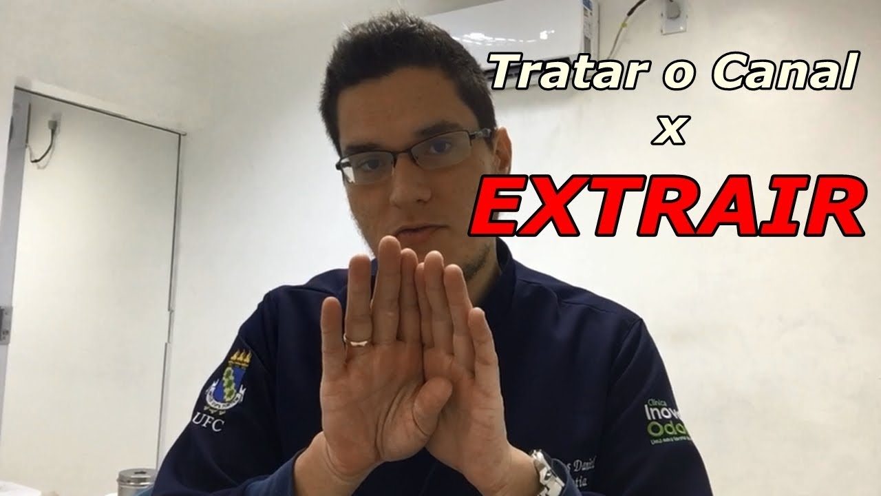 Melhor fazer canal ou extrair o dente?