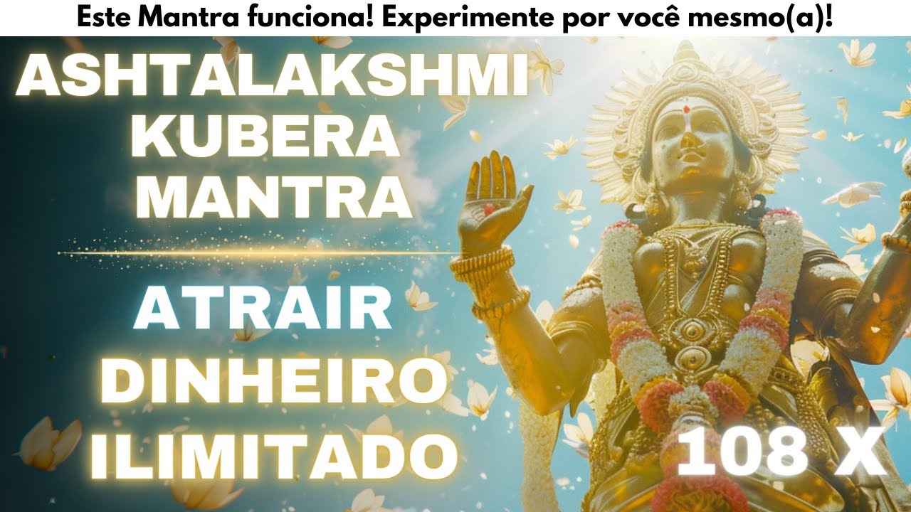 AshtaLakshmi Kubera Mantra || Atrair Dinheiro IIimitado || 108 vezes
