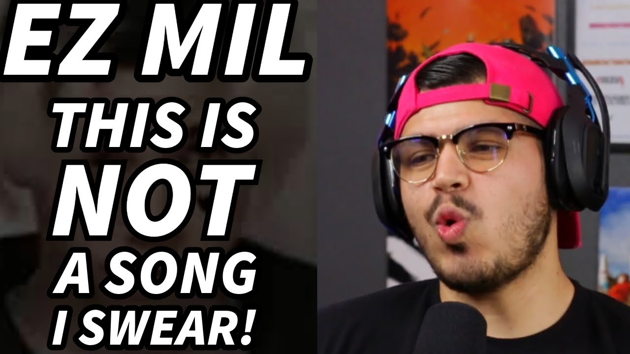 EZ MIL - THIS IS NOT A SONG I SWEAR (FIRST REACTION) | HIS MOST SELF-CONSCIOUS CUT?