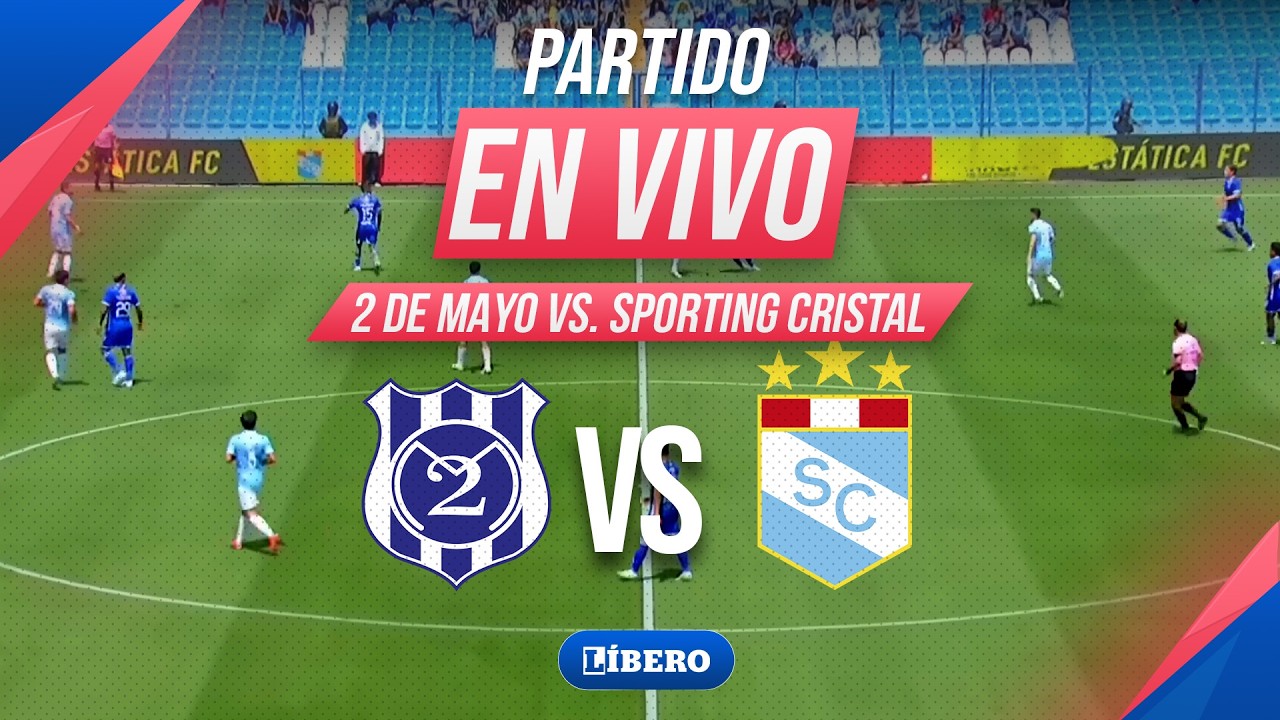 🔴 SPORTING CRISTAL VS 2 DE MAYO EN VIVO | COPA LIBERTADORES 2026 PARTIDO IDA | L&iacute;bero