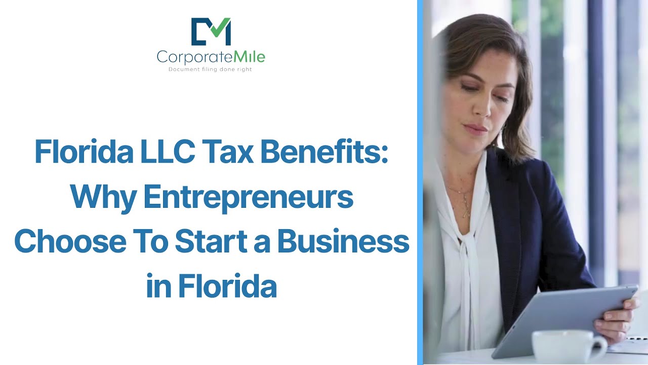 Florida LLC Tax Benefits: Why Entrepreneurs Choose To Start a Business in Florida