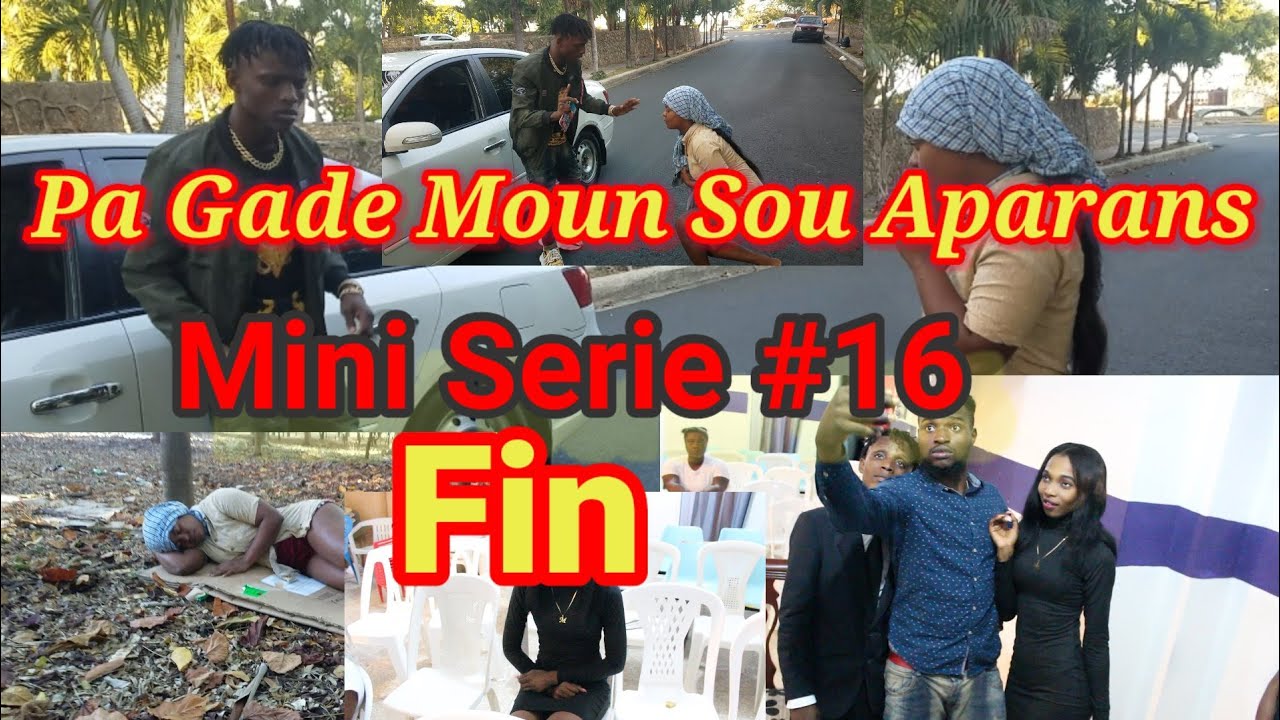 Pa Gade Moun Sou Aparans Mini Serie #16 fin sezon1 Papa Milly Asepte Wed Koulya Rév Wed reyalize