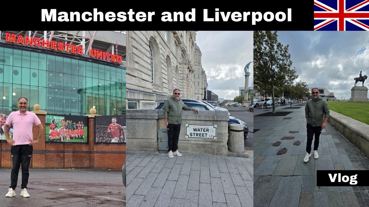 Manchester & Liverpool  ਮੈਨਚੇਸਟਰ ਅਤੇ ਲਿਵਰਪੂਲ #travel #vlog #haveitoldyoulatelythatiloveyou 