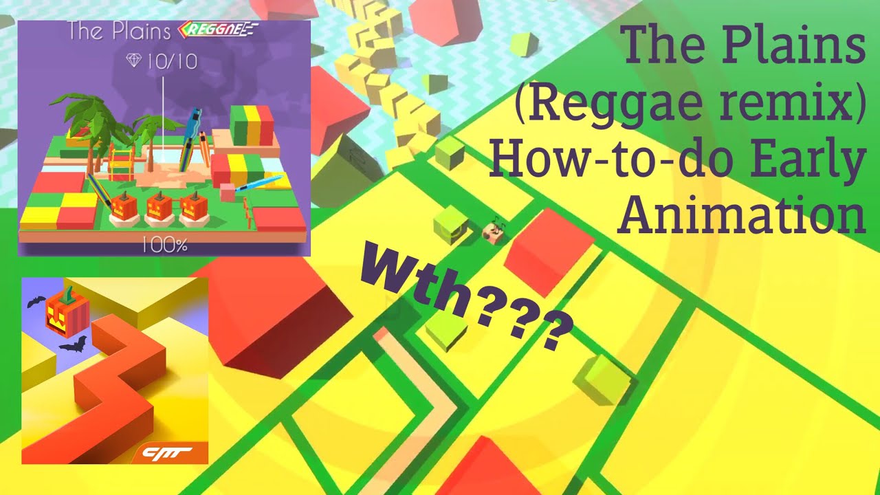 The Plains (Reggae remix) • How-to-do Early Animation • Dancing Line • Patched