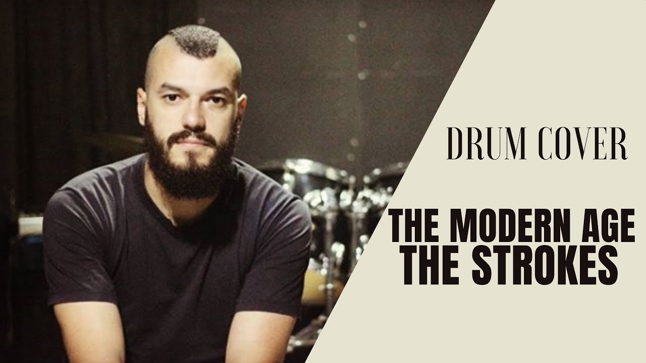 THE MODERN AGE - The Strokes - Drum Cover