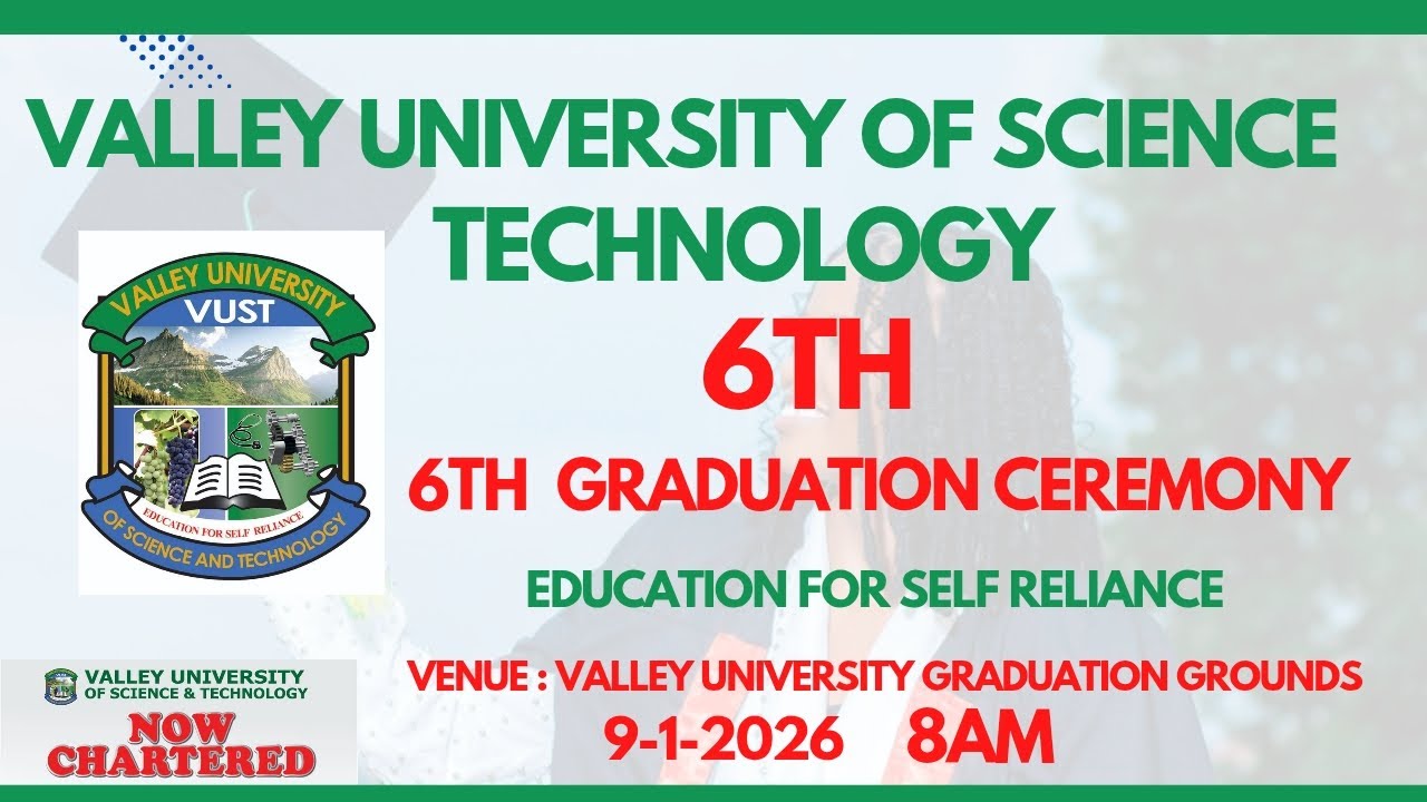 VALLEY UNIVERSITY OF SCIENCE AND TECHNOLOGY 6TH GRADUATION CEREMONY  - 9/1/2026