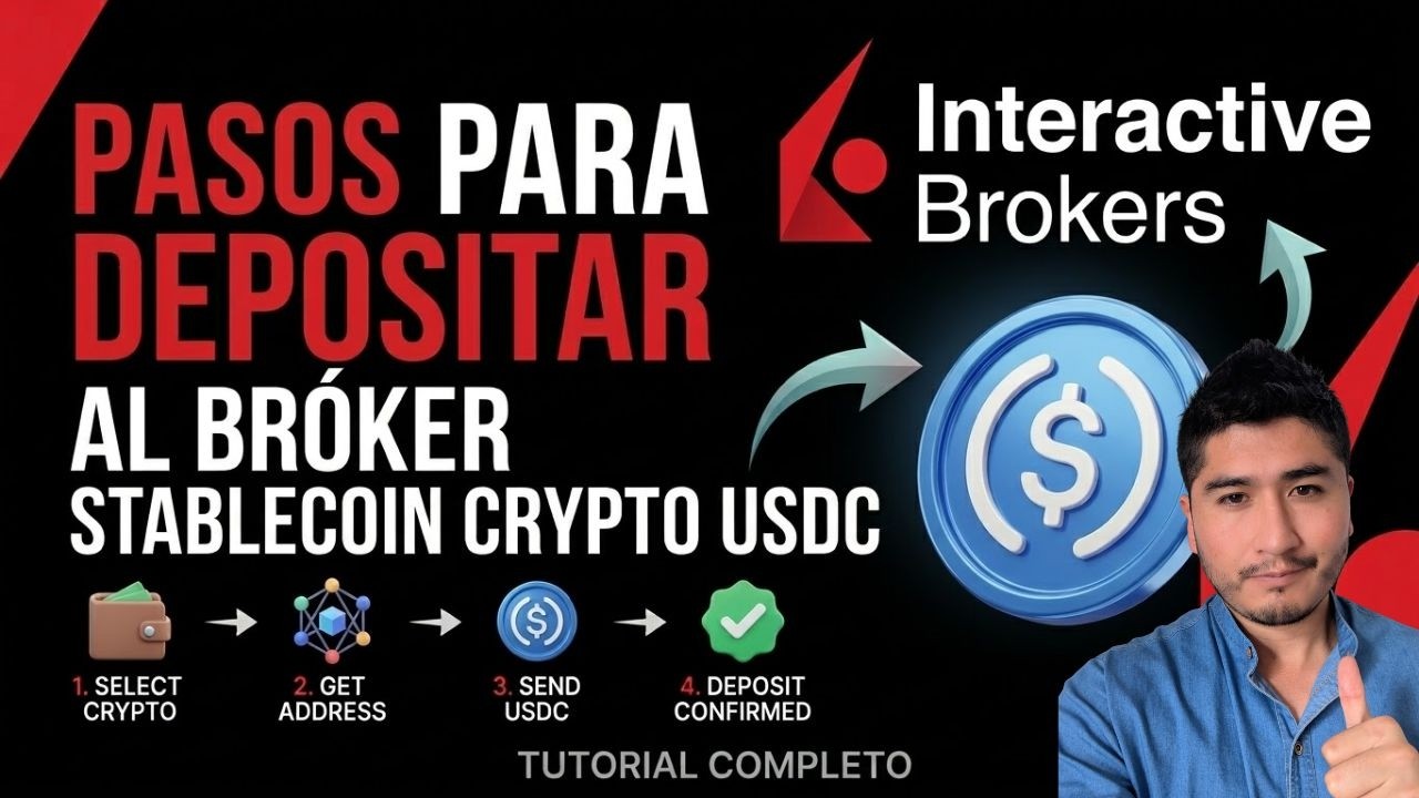 Pasos para depositar dinero al Br&oacute;ker Interactive Brokers mediante Stablecoins crypto USDC