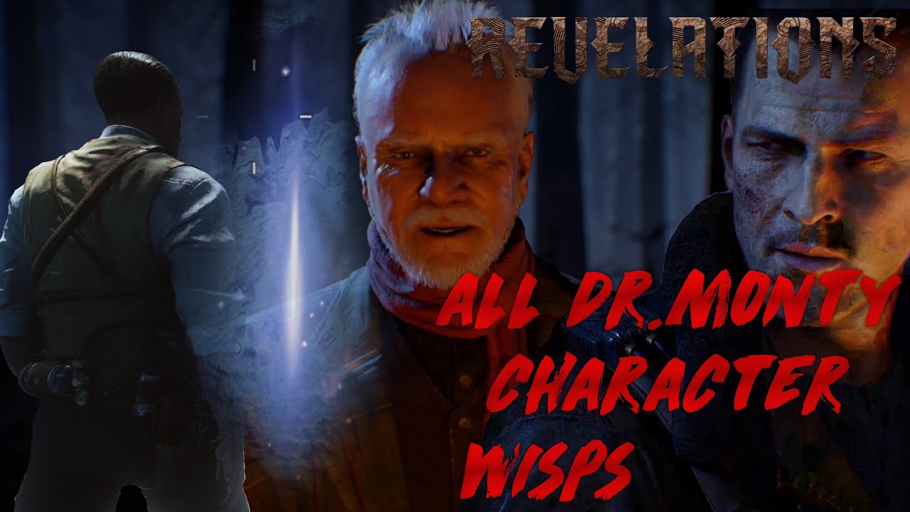 Revelations All Dr.Monty Character Specific Wisps, All Character's Past (Zombies Storyline Quotes)