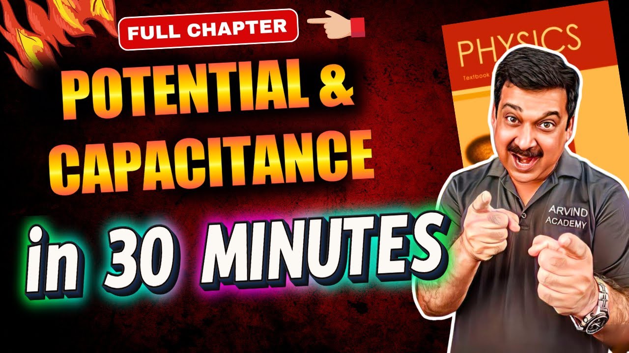 🚀 Class 12 Physics: Potential & Capacitance in Just 30 Minutes! 🔥12th Physics 2025 👉 Arvind Academy