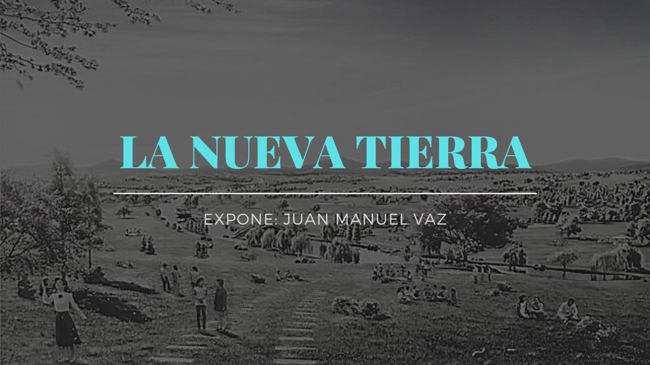 La Nueva Tierra - Juan Manuel Vaz