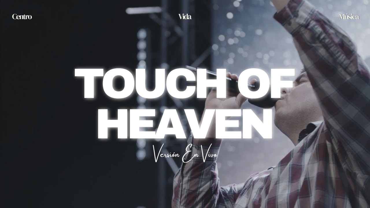 Touch Of Heaven | Centro Vida