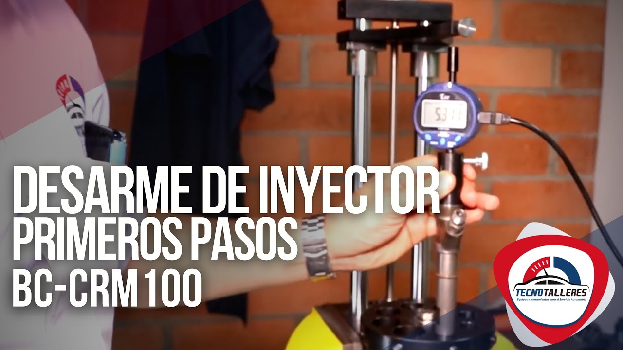 DESARME DE INYECTOR - PRIMEROS PASOS I BC-CRM100