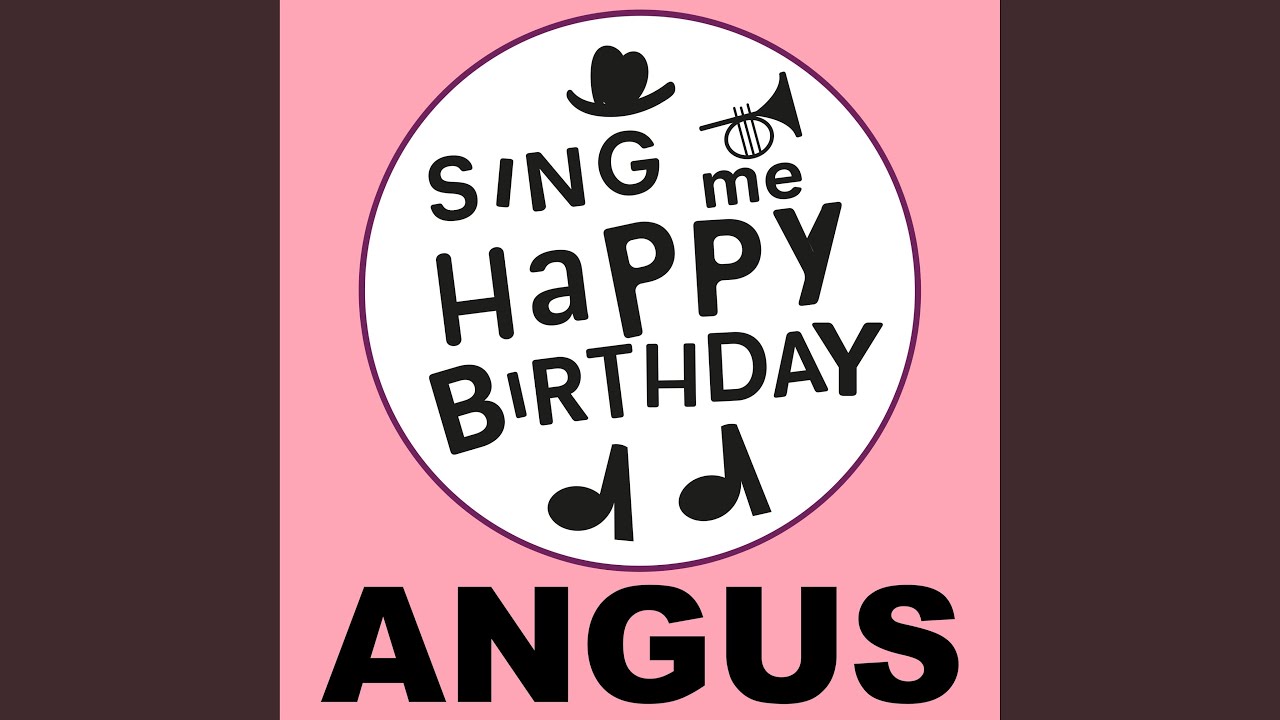 Happy Birthday Angus (Gospel Version)