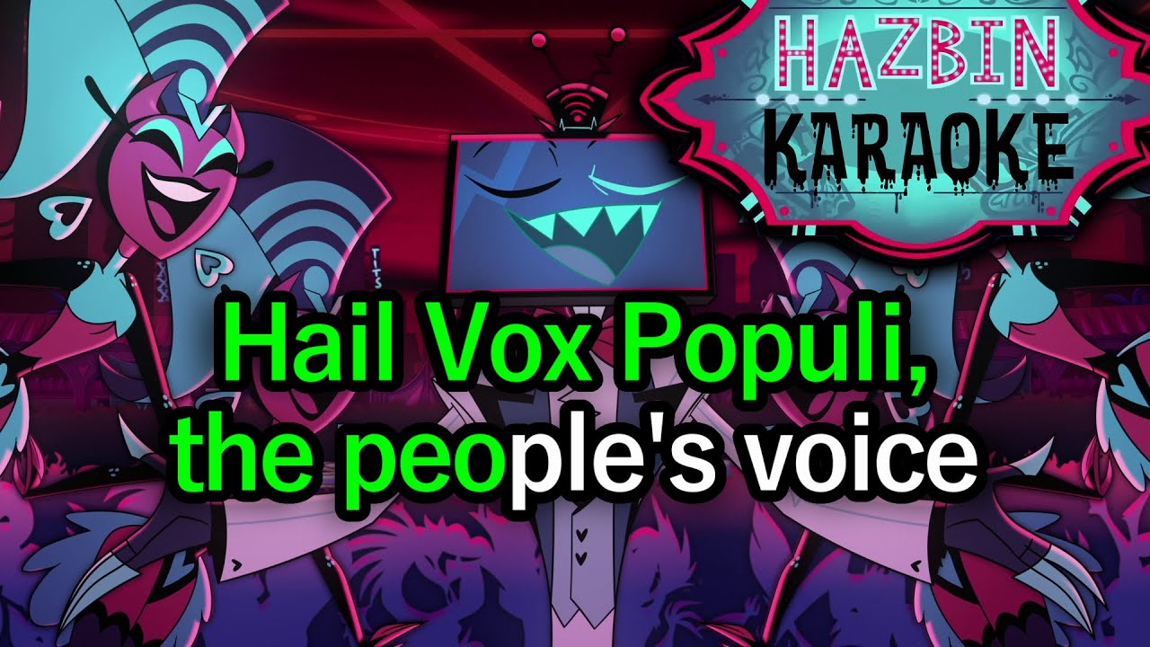 Vox Populi - Hazbin Hotel Karaoke