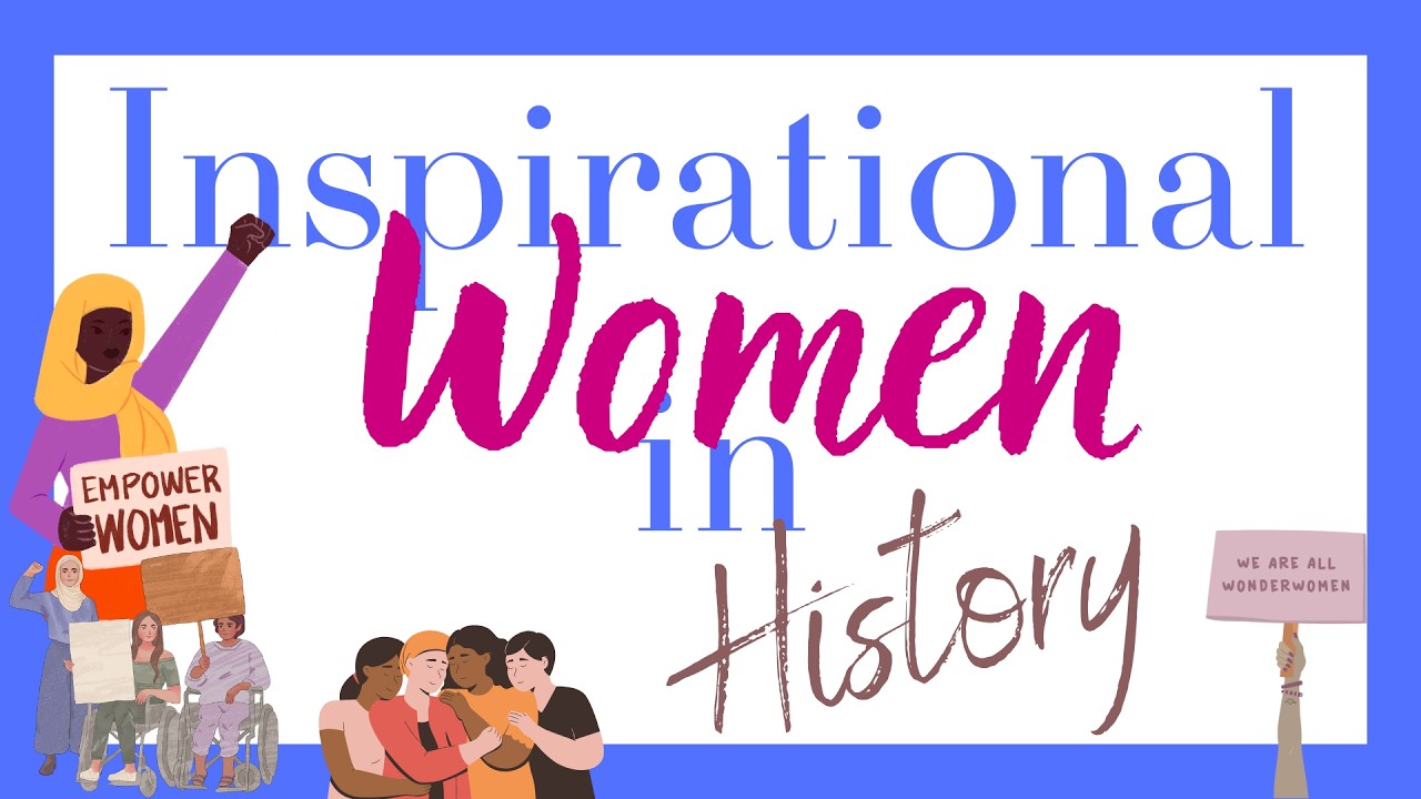 Inspirational Women in History - Episode 1