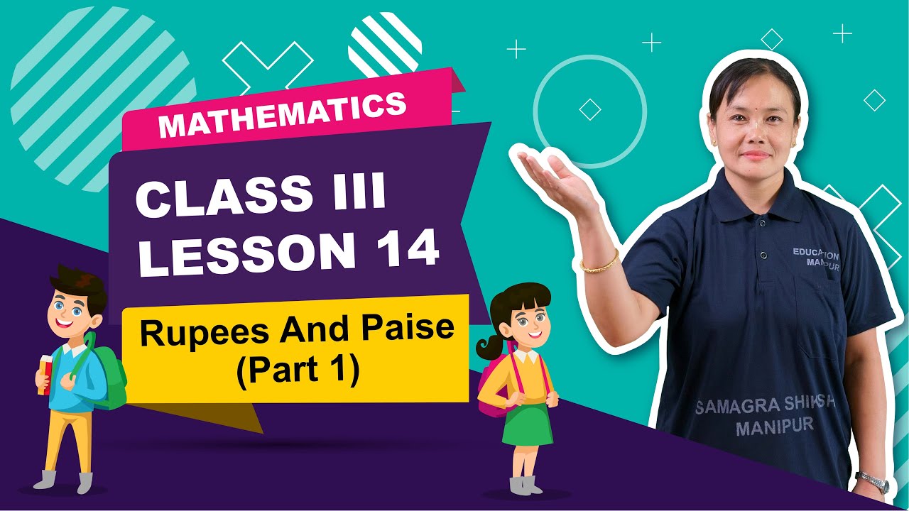 Class III Mathematics Lesson 14: Rupees and Paise (Part 1 of 2)